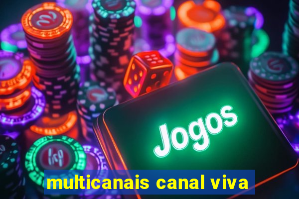 multicanais canal viva